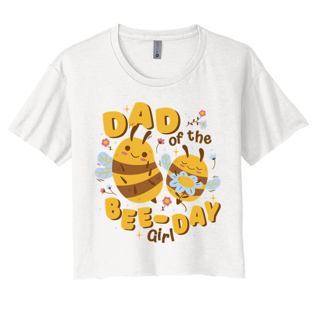 Dad Of The Bee Day Girl Birthday Crop Top