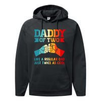 Dadd Of Two Like A Regular Dad Just Twice As Cool Son Performance Fleece Hoodie