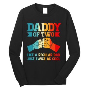 Dadd Of Two Like A Regular Dad Just Twice As Cool Son Long Sleeve Shirt