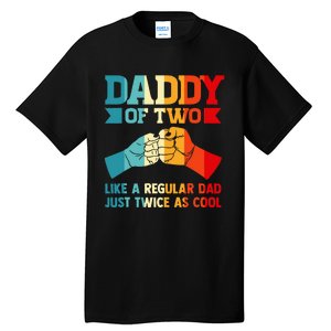 Dadd Of Two Like A Regular Dad Just Twice As Cool Son Tall T-Shirt