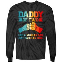 Dadd Of Two Like A Regular Dad Just Twice As Cool Son Tie-Dye Long Sleeve Shirt