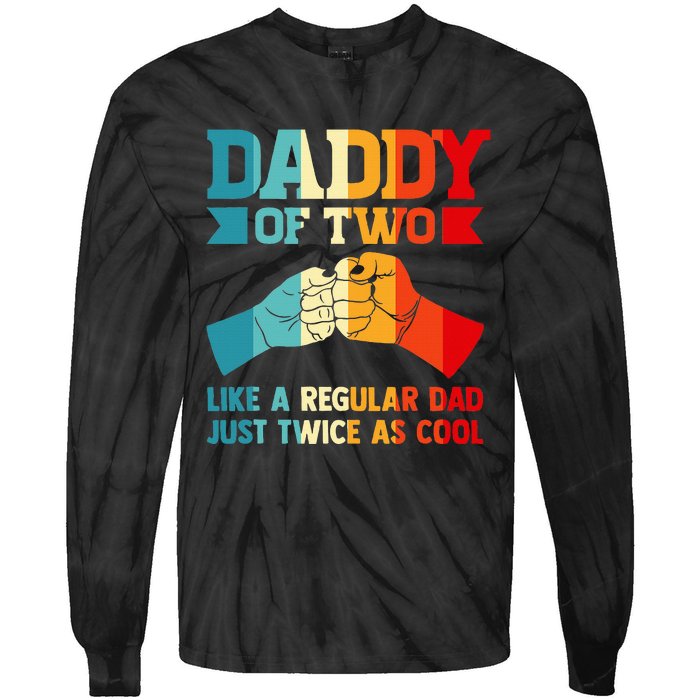 Dadd Of Two Like A Regular Dad Just Twice As Cool Son Tie-Dye Long Sleeve Shirt