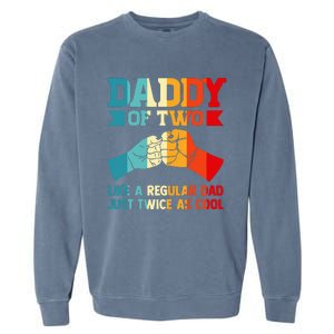 Dadd Of Two Like A Regular Dad Just Twice As Cool Son Garment-Dyed Sweatshirt