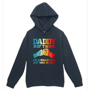 Dadd Of Two Like A Regular Dad Just Twice As Cool Son Urban Pullover Hoodie