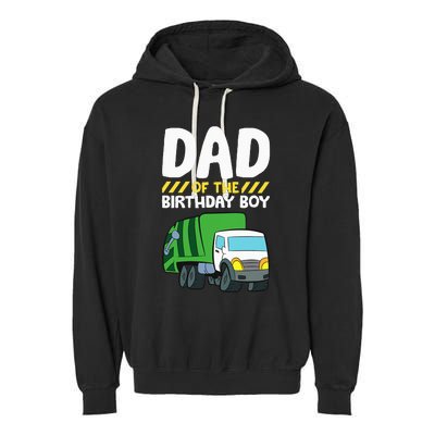 Dad Of The Birthday Boy Garbage Truck Garment-Dyed Fleece Hoodie