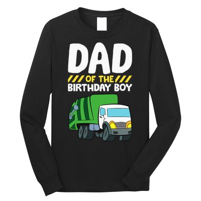 Dad Of The Birthday Boy Garbage Truck Long Sleeve Shirt