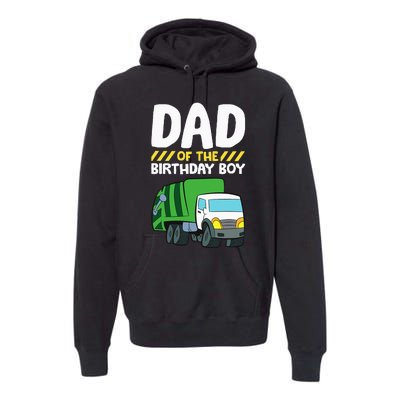 Dad Of The Birthday Boy Garbage Truck Premium Hoodie