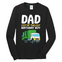 Dad Of The Birthday Boy Garbage Truck Tall Long Sleeve T-Shirt