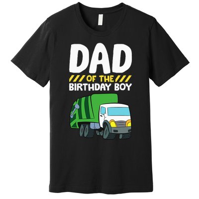 Dad Of The Birthday Boy Garbage Truck Premium T-Shirt