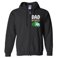 Dad Of The Birthday Boy Garbage Truck Full Zip Hoodie