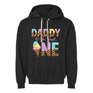 Daddy Of The Sweet One Ice Cream 1st First Birthday Family Garment-Dyed Fleece Hoodie