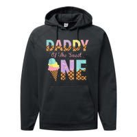 Daddy Of The Sweet One Ice Cream 1st First Birthday Family Performance Fleece Hoodie