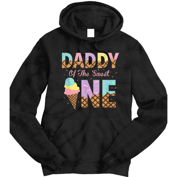 Daddy Of The Sweet One Ice Cream 1st First Birthday Family Tie Dye Hoodie