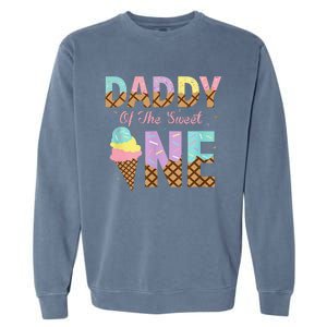 Daddy Of The Sweet One Ice Cream 1st First Birthday Family Garment-Dyed Sweatshirt