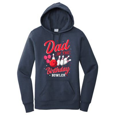 Dad Of The Birthday Bowler Bowling Family Celebration Women's Pullover Hoodie