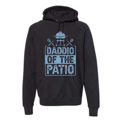 Daddio Of The Patio Grilling BBQ Dad Premium Hoodie