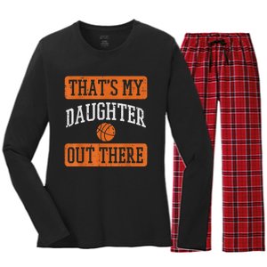 Daughter Out There Basketball Proud Baller Mom Dad Men Women Women's Long Sleeve Flannel Pajama Set 