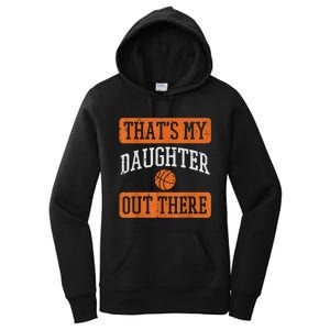 Daughter Out There Basketball Proud Baller Mom Dad Men Women Women's Pullover Hoodie