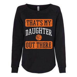 Daughter Out There Basketball Proud Baller Mom Dad Men Women Womens California Wash Sweatshirt