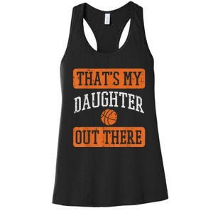 Daughter Out There Basketball Proud Baller Mom Dad Men Women Women's Racerback Tank