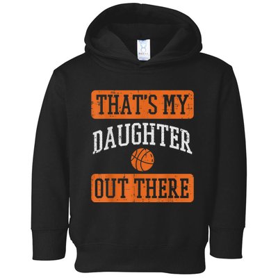 Daughter Out There Basketball Proud Baller Mom Dad Men Women Toddler Hoodie