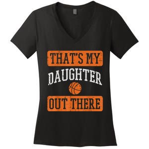 Daughter Out There Basketball Proud Baller Mom Dad Men Women Women's V-Neck T-Shirt