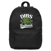 Dibs On The Redhead Funny St Patricks Day Drinking 16 in Basic Backpack