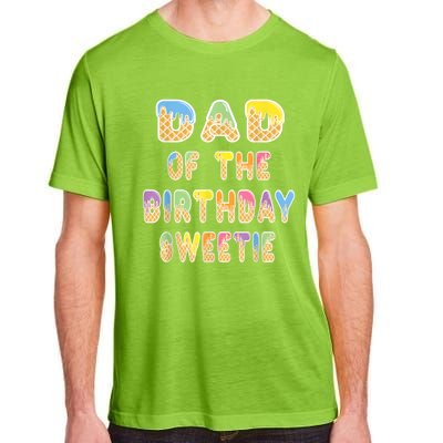 Dad Of The Birthday Sweetie Girl Icecream Themed Party Adult ChromaSoft Performance T-Shirt