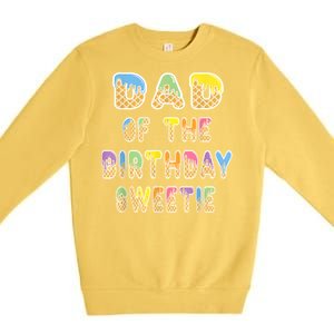 Dad Of The Birthday Sweetie Girl Icecream Themed Party Premium Crewneck Sweatshirt