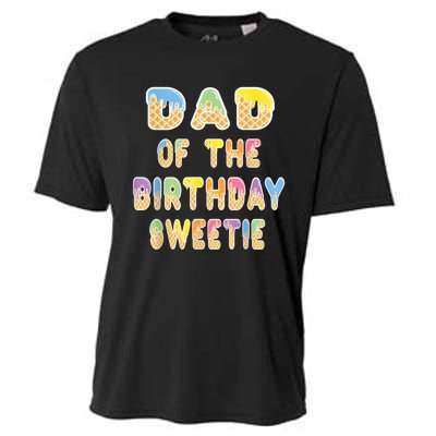 Dad Of The Birthday Sweetie Girl Icecream Themed Party Cooling Performance Crew T-Shirt