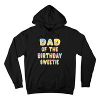 Dad Of The Birthday Sweetie Girl Icecream Themed Party Hoodie