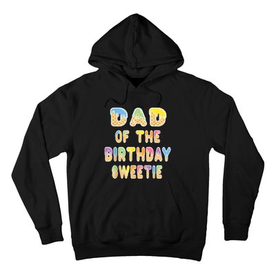 Dad Of The Birthday Sweetie Girl Icecream Themed Party Hoodie