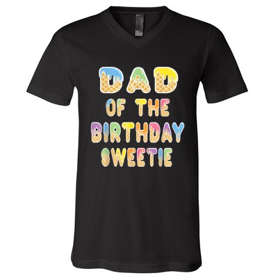 Dad Of The Birthday Sweetie Girl Icecream Themed Party V-Neck T-Shirt