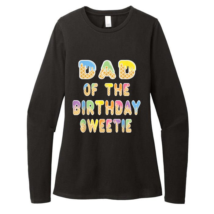 Dad Of The Birthday Sweetie Girl Icecream Themed Party Womens CVC Long Sleeve Shirt