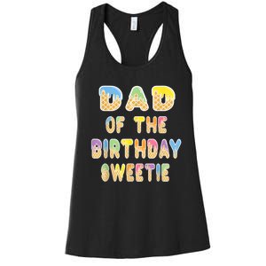 Dad Of The Birthday Sweetie Girl Icecream Themed Party Women's Racerback Tank