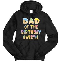 Dad Of The Birthday Sweetie Girl Icecream Themed Party Tie Dye Hoodie