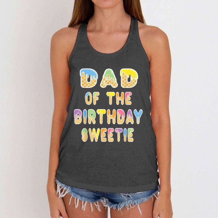 Dad Of The Birthday Sweetie Girl Icecream Themed Party Women's Knotted Racerback Tank