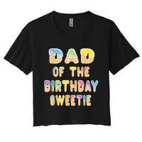 Dad Of The Birthday Sweetie Girl Icecream Themed Party Women's Crop Top Tee