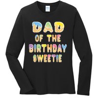 Dad Of The Birthday Sweetie Girl Icecream Themed Party Ladies Long Sleeve Shirt