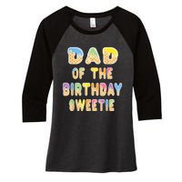 Dad Of The Birthday Sweetie Girl Icecream Themed Party Women's Tri-Blend 3/4-Sleeve Raglan Shirt