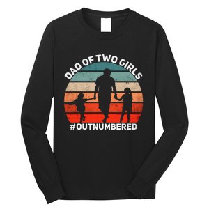 Dad Of Two Outnumbered Retro 2 Daughters Fathers Day Long Sleeve Shirt