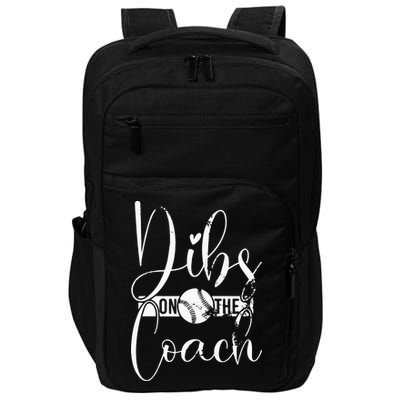 Dibs On The Coach Baseball For Baseball Coach Wife  Impact Tech Backpack