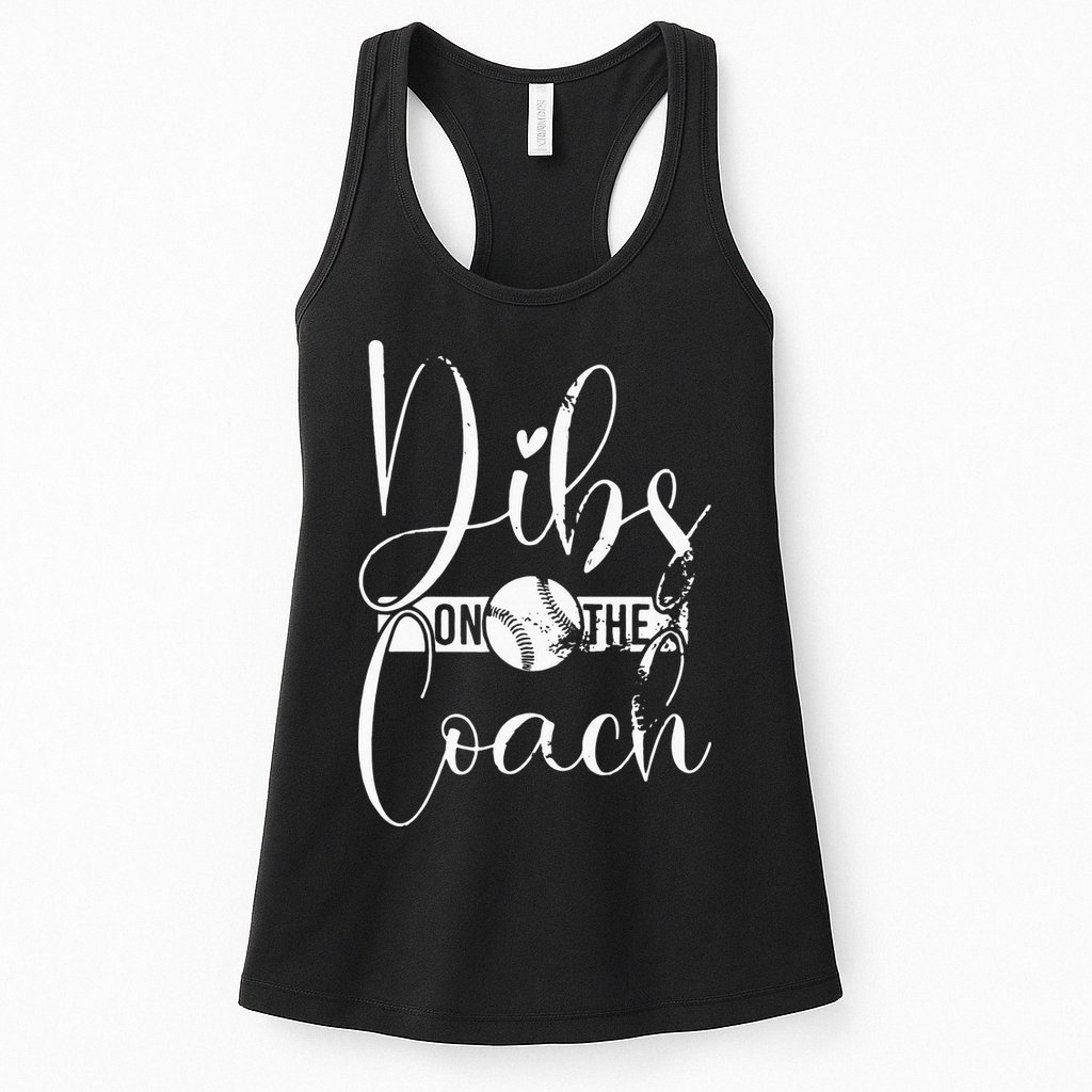 Dibs On The Coach Baseball For Baseball Coach Wife  Womens Tank Top