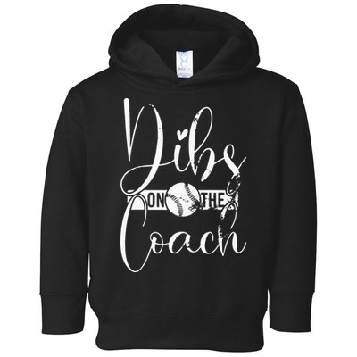 Dibs On The Coach Baseball For Baseball Coach Wife  Toddler Hoodie