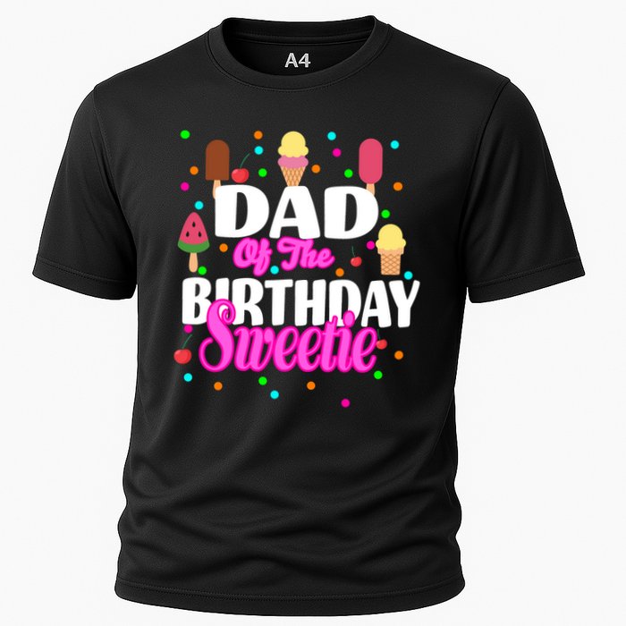 Dad Of The Birthday Sweetie Cooling Performance Crew T-Shirt