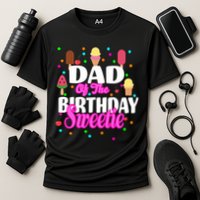 Dad Of The Birthday Sweetie Cooling Performance Crew T-Shirt