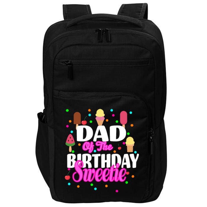 Dad Of The Birthday Sweetie Impact Tech Backpack