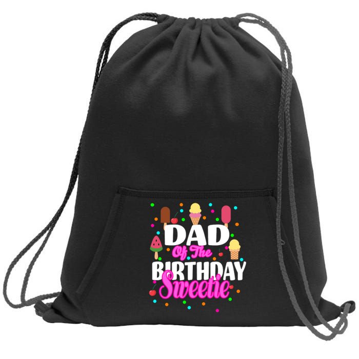 Dad Of The Birthday Sweetie Sweatshirt Cinch Pack Bag