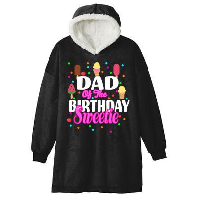 Dad Of The Birthday Sweetie Hooded Wearable Blanket