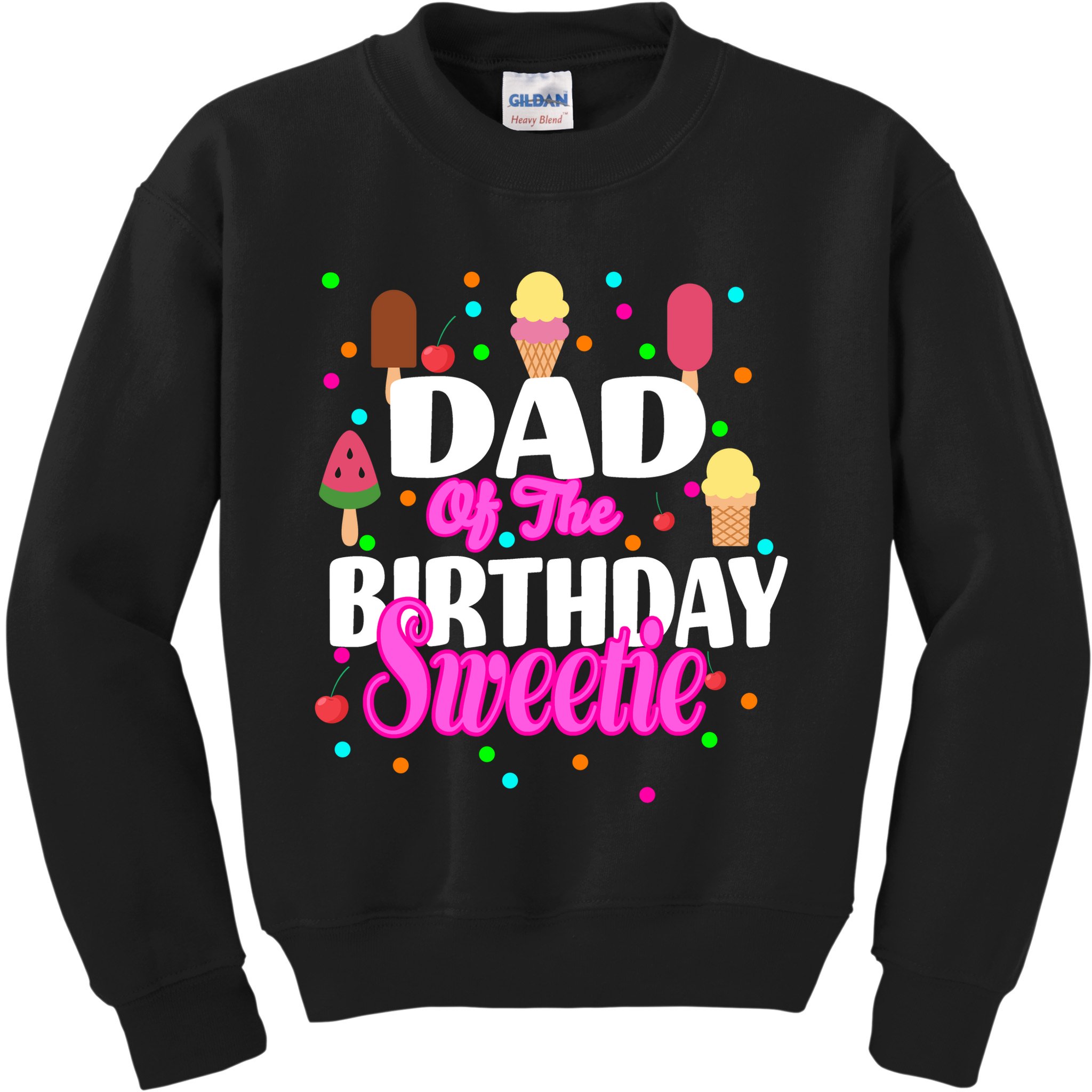 Dad Of The Birthday Sweetie Kids Sweatshirt